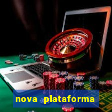 nova plataforma pagando muito
